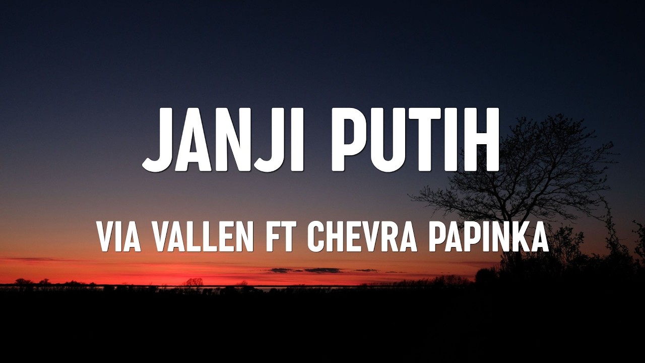Via Vallen ft Chevra Papinka - Janji Putih | Official Lyrics Video