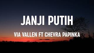 Via Vallen ft Chevra Papinka - Janji Putih | Official Lyrics Video
