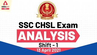 SSC CHSL Exam Analysis 2021 (13 April, 1st Shift) | CHSL Question Paper Analysis (All Subjects)