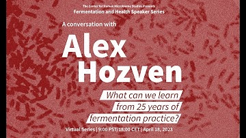 Fermentation and Health Speaker Series: Alex Hozven