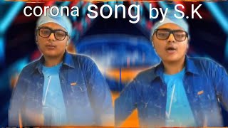 Corona song by S.K.