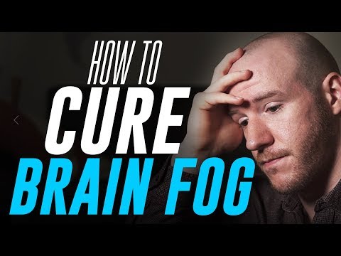 How To Cure "Brain Fog" And Develop Mental Clarity
