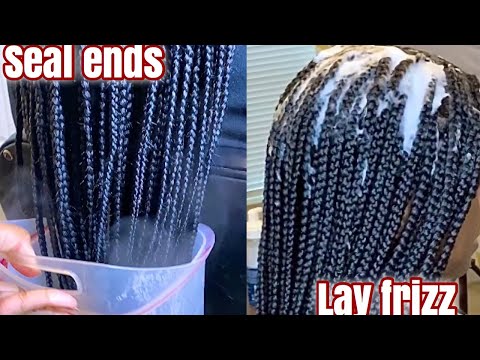 How to Set and Maintain Braids (Dip and Seal Braids)