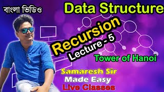 Recursion, Lecture -5, Tower of Hanoi | Data Structure | Bengali