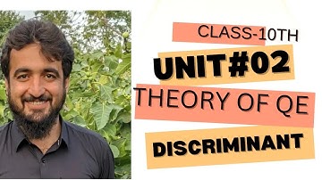 Theory Of Quadratic Equation | CH#02 | Class 10th 02 | Mathematics | Discriminant Of QE | KPK Boards