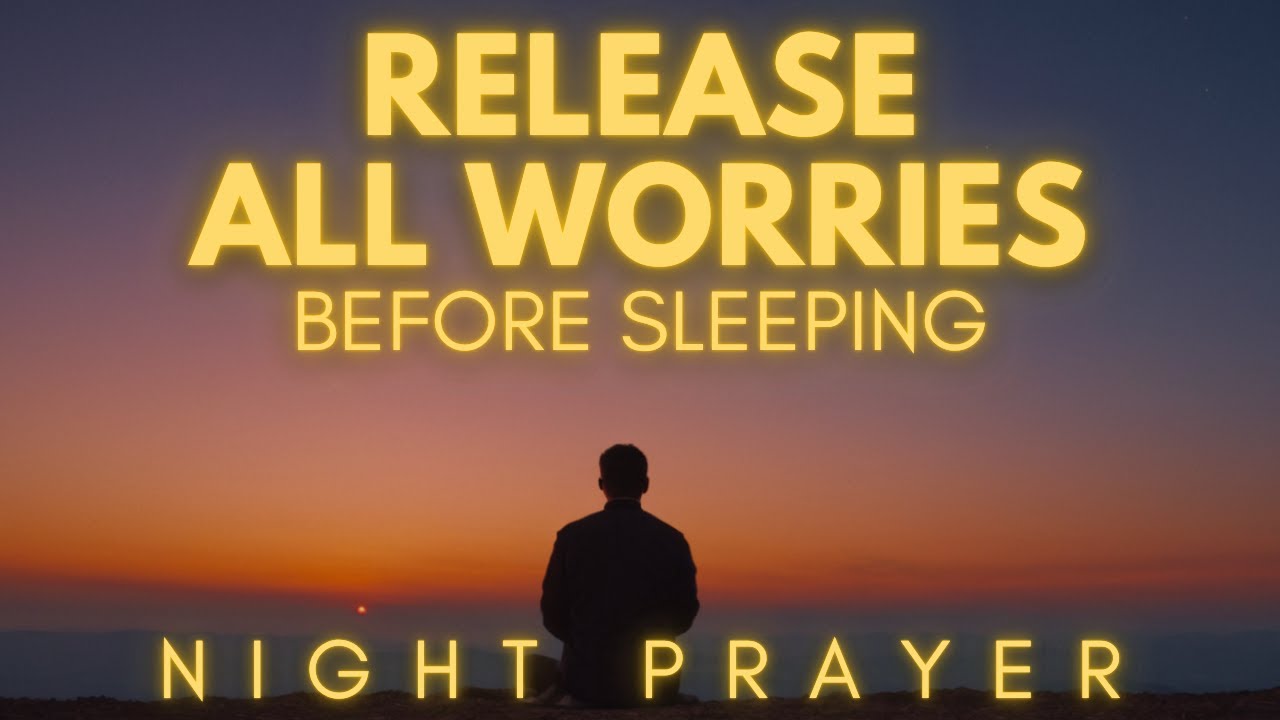 Surrender First Before Going to Sleep Tonight | Night Prayer Before Going to Bed