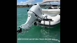 New Suzuki 140 HP outboard break in and sea trial