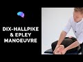 Dix-Hallpike Test & Epley Manoeuvre - OSCE Guide