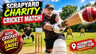 We Swapped The Scrapyard For A Charity Cricket Match!