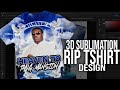 3d TSHIRT SUBLIMATION DESIGN | MEMORIAL SHIRT RIP