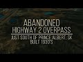 4K - ABANDONED SASKATCHEWAN - Highway Overpass Over Abandoned Rail near Prince Albert, SK