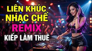 Phận Nghèo & Kiếp Làm Thuê 😢 Liên Khúc Nhạc Chế Remix