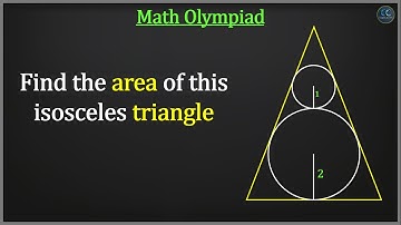 How to find the Area of this Isosceles triangle? | Math Olympiad Video | ClassClips