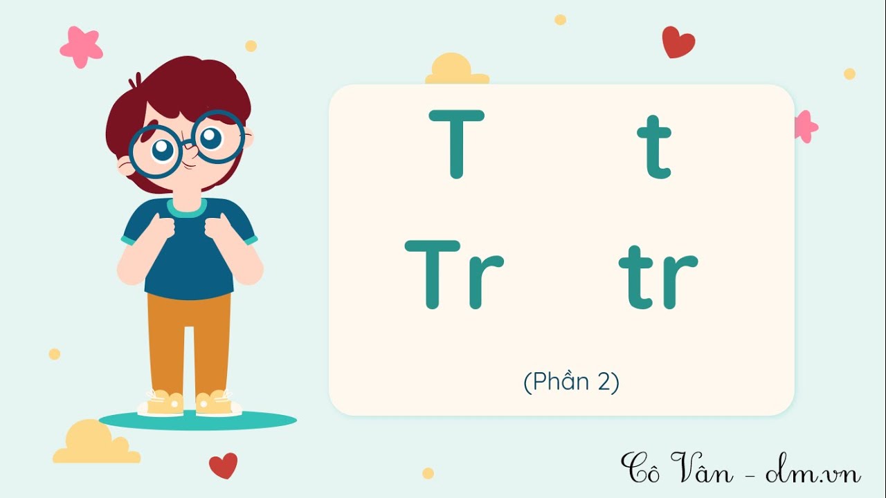 Bài 22: T t Tr tr - Phần 2 - Tiếng Việt 1 - Kết nối tri thức với cuộc sống [OLM.VN]