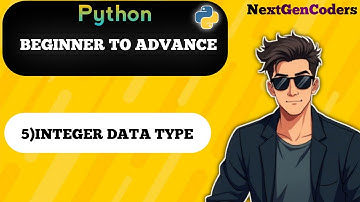 Lecture 5 : Integer Data Type | Python Beginner To Advance 