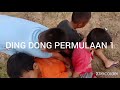 Ding dong permulaan 1