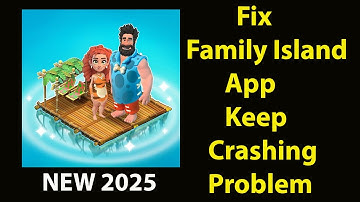 Fix Family Island  Keeps Crashing | Fix Family Island Keeps Freezing | ASP 24