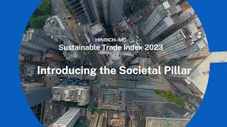 The Hinrich-IMD Sustainable Trade Index STI 2023 - Societal Pillar Hinrich Foundation