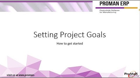 Proman-ERP shares guidance on setting goals for your software selection project.