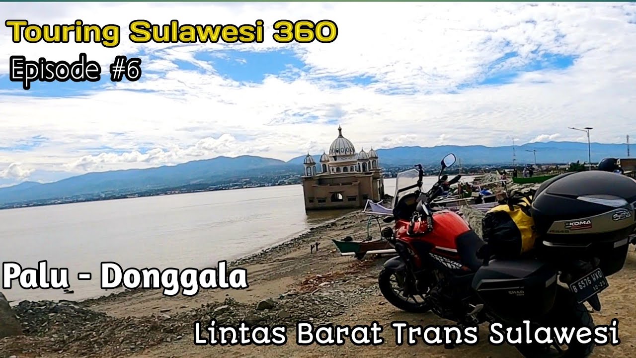 Jalur Seru Palu - Donggala / Lintas Barat Trans Sulawesi / Tour Sulawesi 360 Eps 6