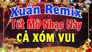 Lk Nhạc Xuân Remix Cực Bốc Lửa Hay Nhất Việt Nam | Nhạc Tết Remix Chúc Mừng Năm Mới 2024