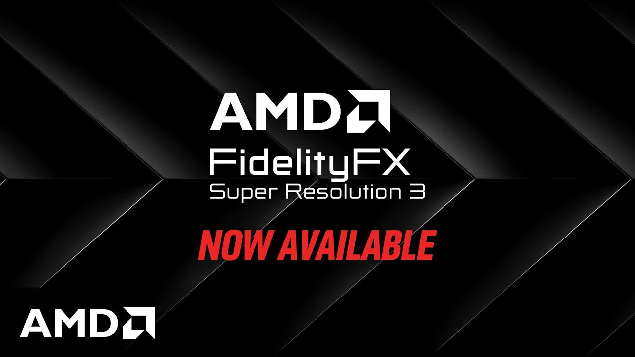 AMD FidelityFX™ Super Resolution 3 Now Available