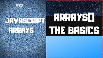 JavaScript Arrays Explained | JavaScript Tutorial for beginners #26
