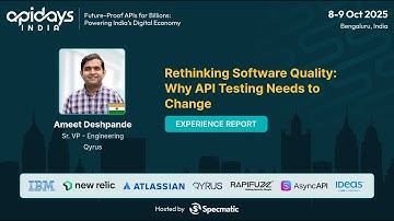 Softwarekwaliteit heroverwegen: waarom API-testen moet veranderen door Ameet Deshpande #apidaysindia