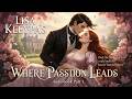 Where Passion Leads by Lisa Kleypas | Part 1 | A Captivating Regency Romance of Desire &amp; Destiny