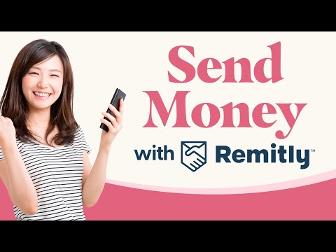 How to Send Money Internationally with Remitly