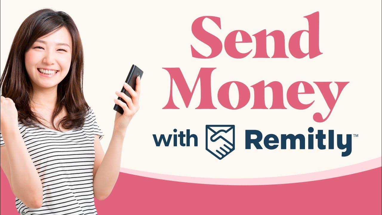 Remitly International Money Transfer Review 2023