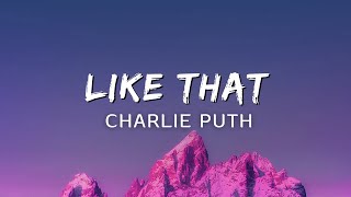 Charlie Puth - Like That (Lyrics)