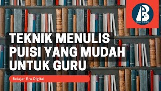 Teknik Menulis Puisi Yang Bisa Diterapkan Oleh Guru