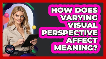 How Does Varying Visual Perspective Affect Meaning?