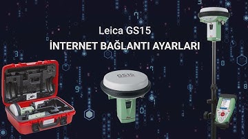 Leica GS15 İnternet Bağlantı Ayarları