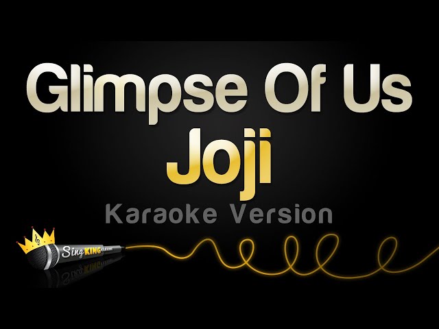Joji - Glimpse Of Us (Karaoke Version) class=