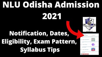 NLU Odisha Admission 2021:Application, Exam Pattern,Eligibility Criteria, Syllabus, Preparation Tips