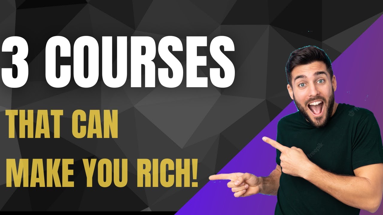 3 Courses That Can Make You Rich - YouTube