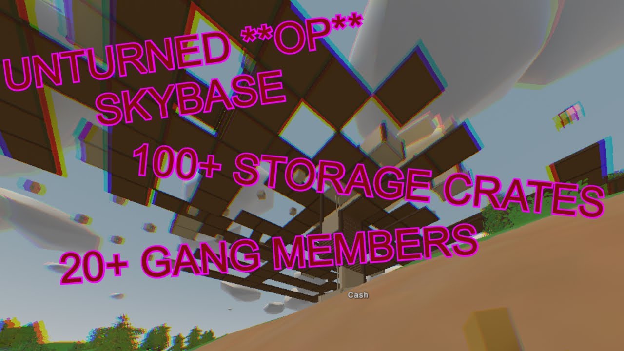 [UNTURNED] - **OVERPOWERED** SKYBASE TOUR! (20+ People gang base, 100+ storage crates)