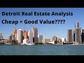Detroit Real Estate/Property Analysis - Is it a Good Investment????