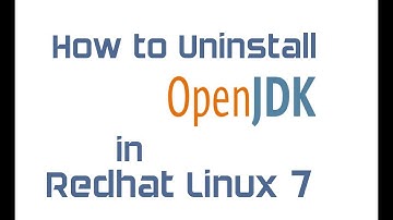 How to uninstall OpenJDK in Redhat Linux 7