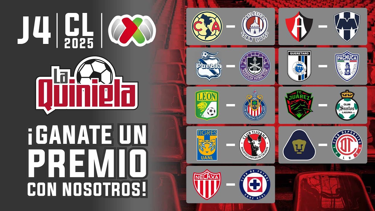 La Quiniela de la Liga MX - Jornada 4 del CLAUSURA 2025 - YouTube