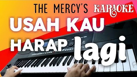 KARAOKE USAH KAU HARAP LAGI - THE MERCYS ( Charles Hutagalung )  Lagu Nostalgia