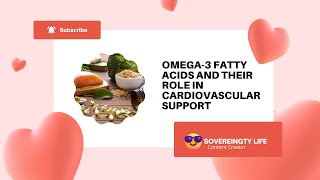 Omega-3 fatty acids and their role in cardiovascular support