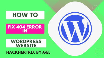 HOW TO FIX 404 ERROR IN WORDPRESS WEBSITE 2024 | BEGINNERS GUIDE | HACKHERTRIX BY:GEL | STEP BY STEP