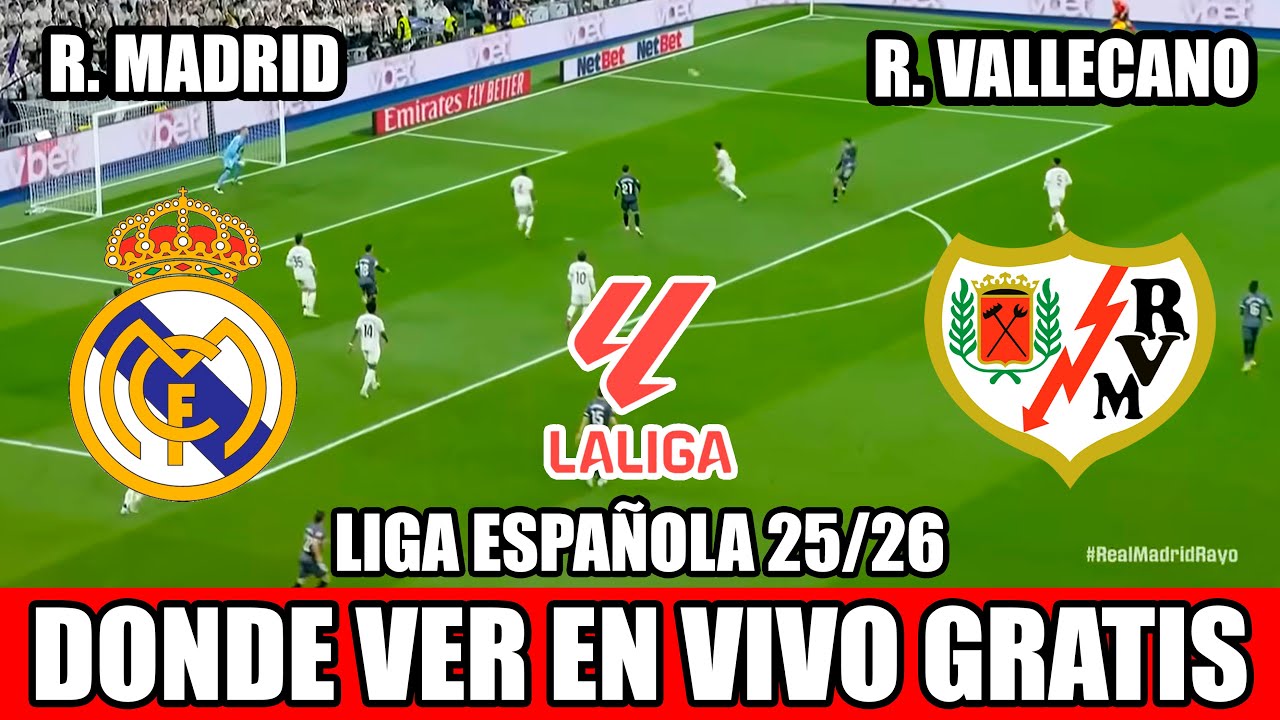 🔴REAL MADRID VS. RAYO VALLECANO EN VIVO ⚽ ¿DONDE VER EL PARTIDO EN VIVO? LALIGA ESPAÑOLA 2025/26 🏆