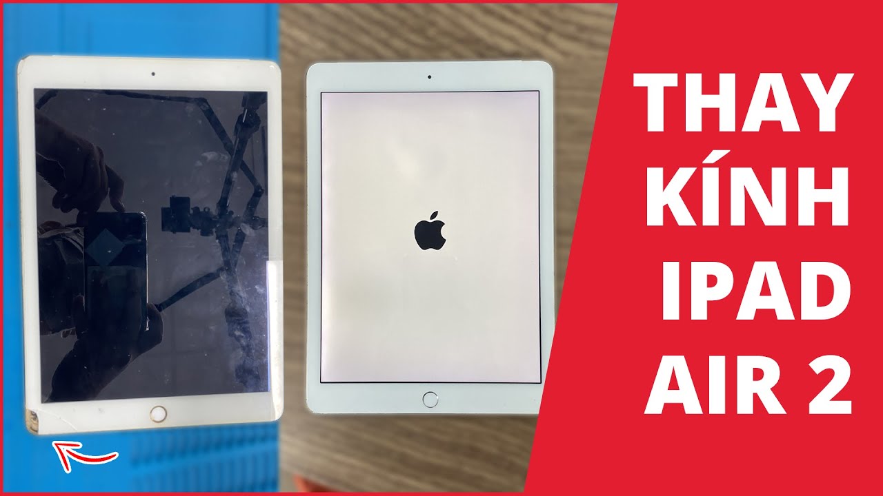 Thay Kính Ipad Air 2 - Vỡ Góc Màn Hình - Youtube