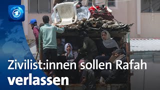 Lage im Gazastreifen: 100.000 Zivilist:innen sollen Rafah verlassen