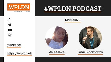 The #WPLDN Podcast  - Episode 1 - Organising a WordCamp & An Intro to WP-CLI