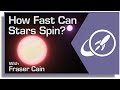 How Fast Can Stars Spin Objects With Extreme Rotation How Fast Can Stars Spin Objects With Extreme Rotation